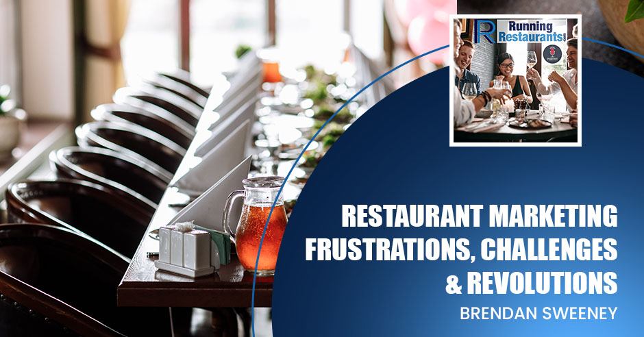 Running Restaurants | Brendan Sweeney | Restaurant Marketing