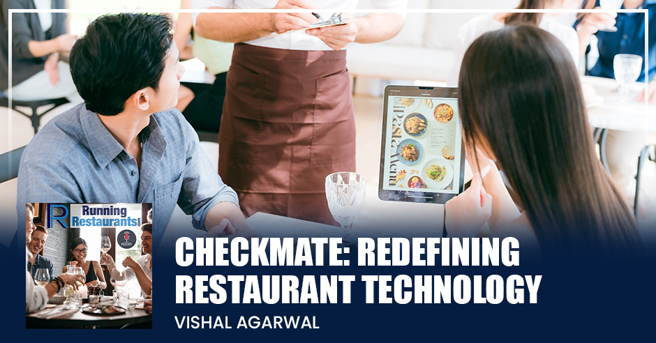 checkmate-redefining-restaurant-technology-vishal